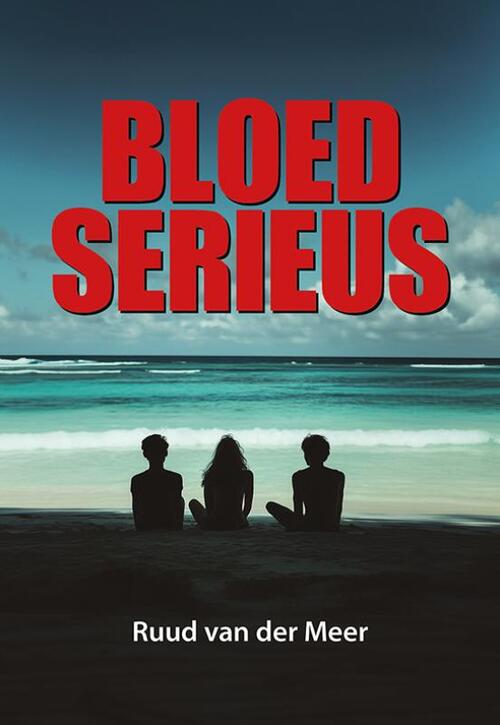 Bloedserieus -  Ruud van der Meer (ISBN: 9789463657877)