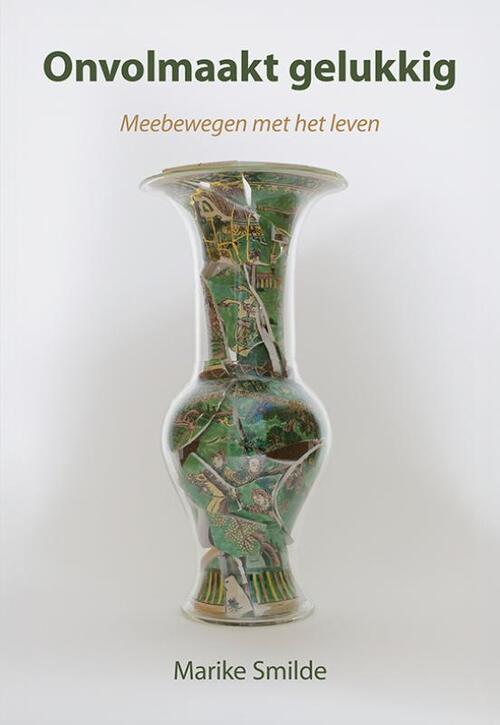 Onvolmaakt gelukkig -  Marike Smilde (ISBN: 9789463658393)