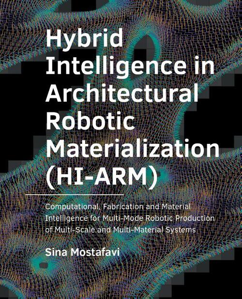 Hybrid ­Intelligence in ­Architectural Robotic ­Materialization (HI-ARM)