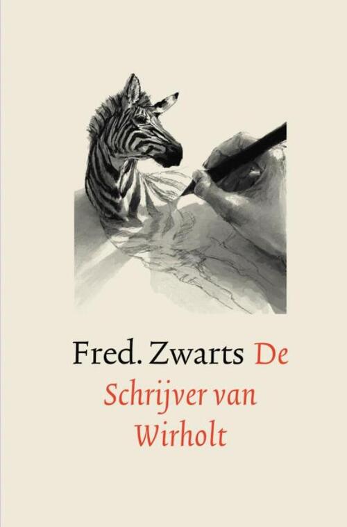 De Schrijver van Wirholt -  Fred Zwarts (ISBN: 9789463679053)