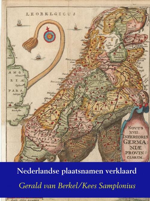 Nederlandse plaatsnamen verklaard -  Gerald van Berkel, Kees Samplonius (ISBN: 9789463679176)