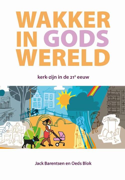 Wakker in Gods wereld -  Jack Barentsen, Oeds Blok (ISBN: 9789463692571)