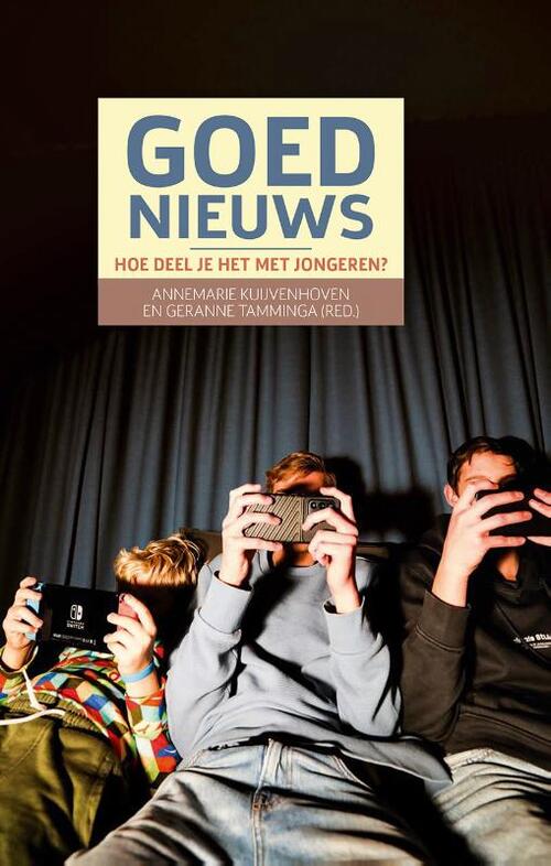 Annemarie Kuijvenhoven, Geranne Tamminga Goed nieuws voor jongeren -   (ISBN: 9789463693493)