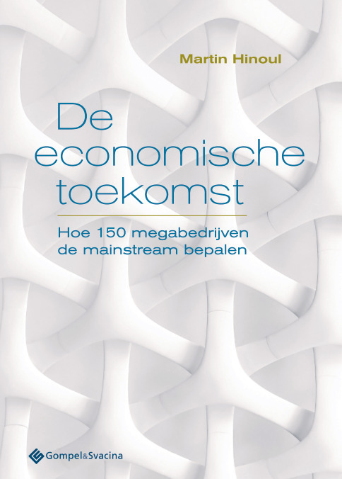 De economische toekomst -  Martin Hinoul (ISBN: 9789463710220)