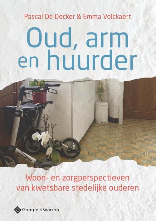 Oud, arm en huurder -  Emma Volckaert, Pascal de Decker (ISBN: 9789463712682)