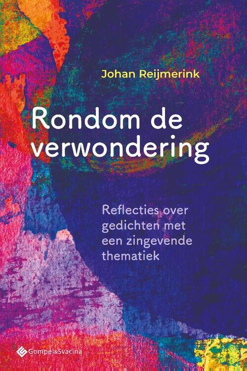 Rondom de verwondering -  Johan Reijmerink (ISBN: 9789463715683)