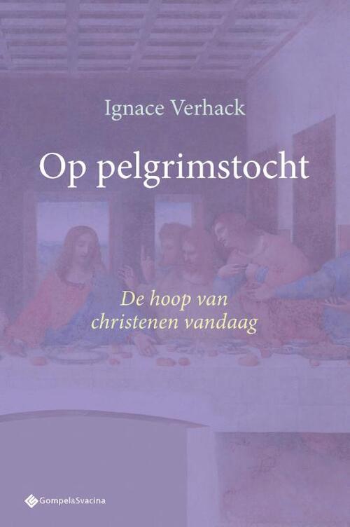 Op pelgrimstocht -  Ignace Verhack (ISBN: 9789463716017)