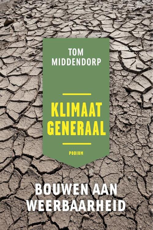 Klimaatgeneraal -  Tom Middendorp (ISBN: 9789463810746)