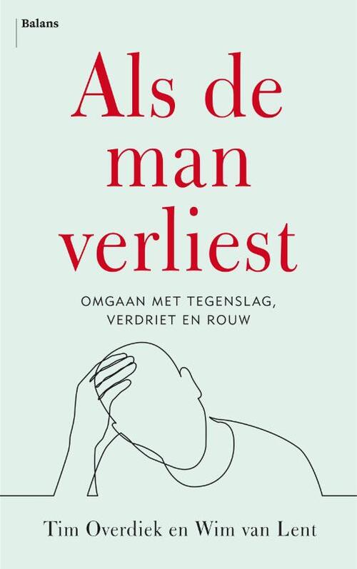 Als de man verliest -  Tim Overdiek, Wim van Lent (ISBN: 9789463820622)