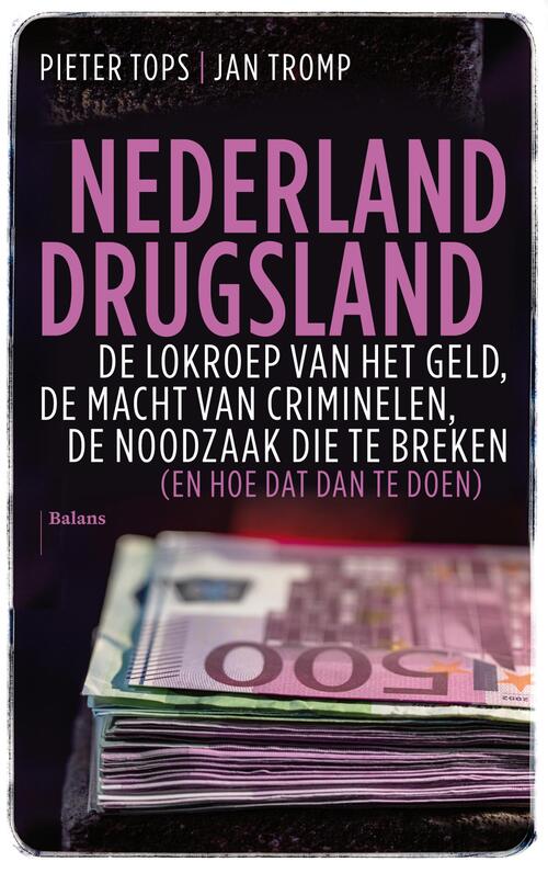 Nederland drugsland -  Jan Tromp, Pieter Tops (ISBN: 9789463821346)
