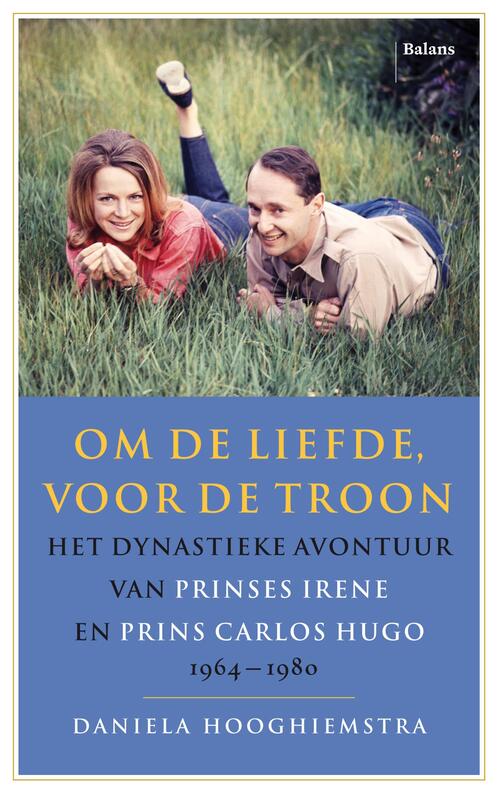 Om de liefde, voor de troon -  Daniela Hooghiemstra (ISBN: 9789463821537)