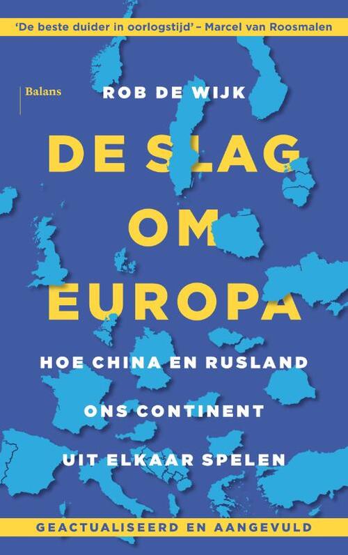 De slag om Europa -  Rob de Wijk (ISBN: 9789463822978)