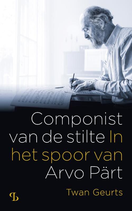 Componist van de stilte -  Twan Geurts (ISBN: 9789463824576)