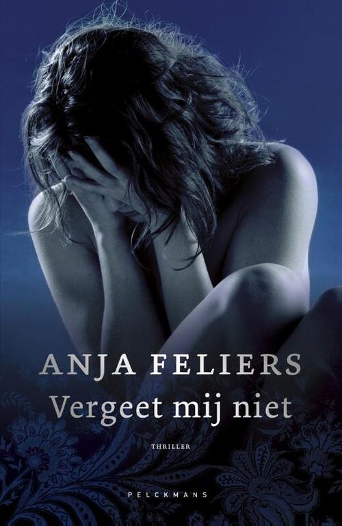 Vergeet mij niet -  Anja Feliers (ISBN: 9789463831529)