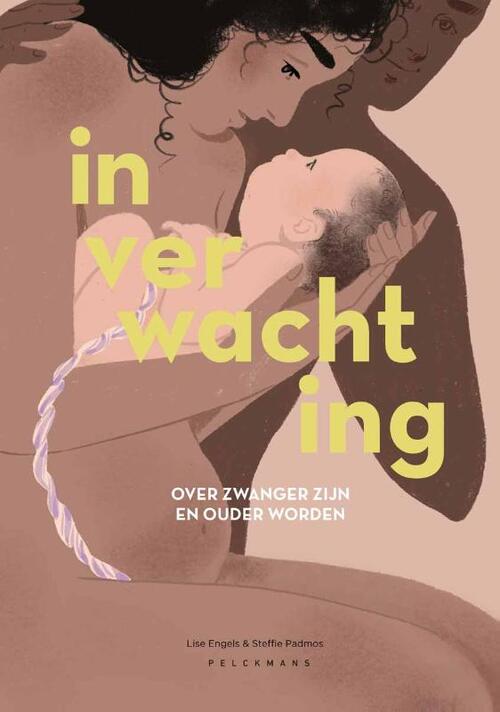 In verwachting -  Lise Engels, Steffie Padmos (ISBN: 9789463839846)