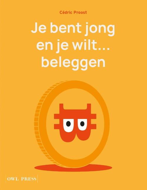Je bent jong en je wilt... beleggen -  Cédric Proost (ISBN: 9789463934992)