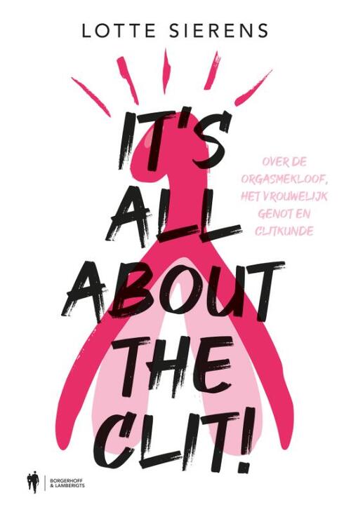 It's all about the clit -  Lotte Sierens (ISBN: 9789463937825)