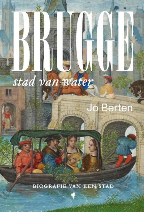 Jo Berten Brugge, stad van water -   (ISBN: 9789463938501)