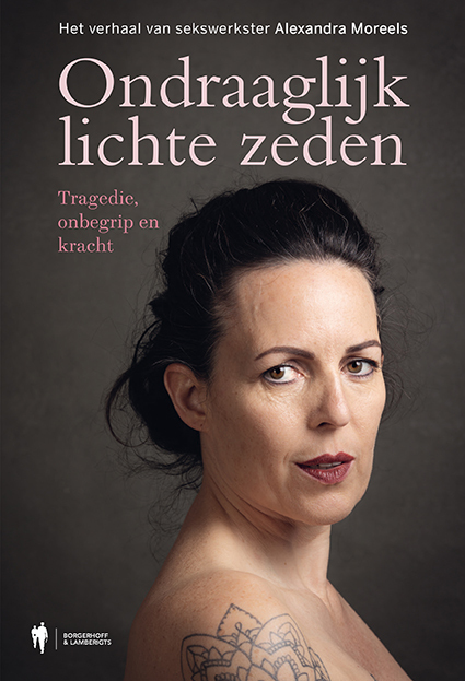 Ondraaglijk lichte zeden -  Alexandra Moreels (ISBN: 9789463938938)
