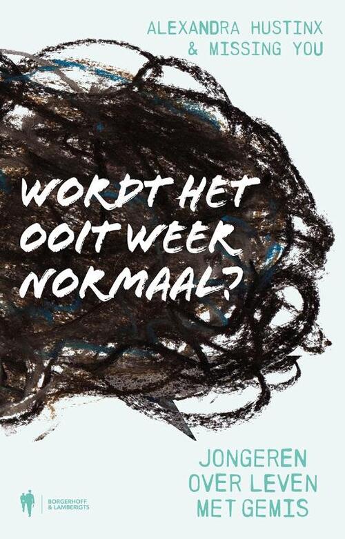 Wordt het ooit weer normaal? -  Alexandra Hustinx (ISBN: 9789463939218)