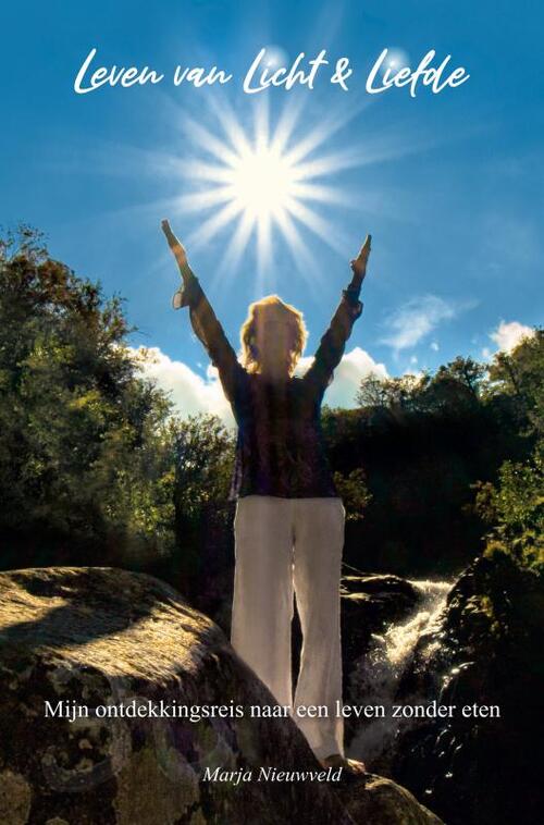Leven van Licht & Liefde -  Marja Nieuwveld (ISBN: 9789463980906)