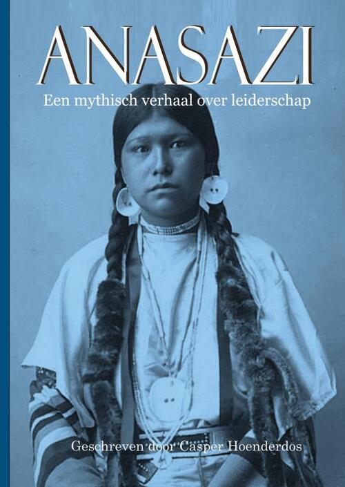 Anasazi -  Casper Hoenderdos (ISBN: 9789463987394)