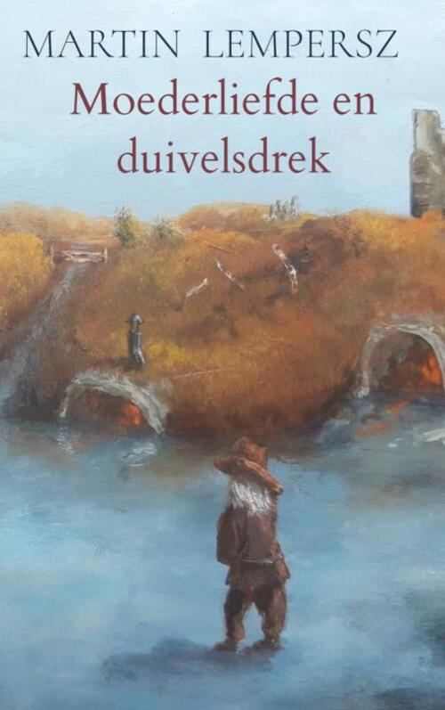 Moederliefde en duivelsdrek -  Martin Lempersz (ISBN: 9789463988766)