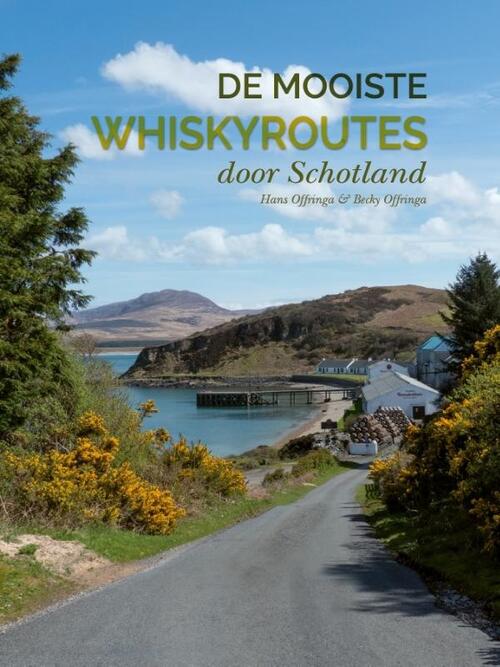 De mooiste whiskyroutes door Schotland -  Becky Offringa, Hans Offringa (ISBN: 9789464042030)