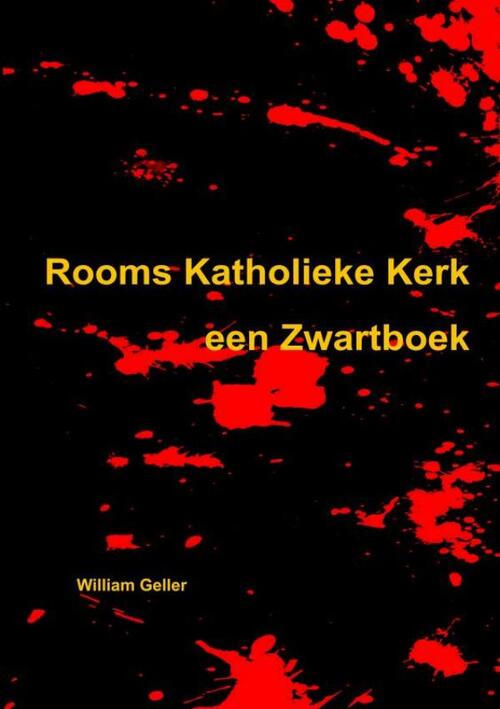 Rooms Katholieke Kerk -  William Geller (ISBN: 9789464050790)