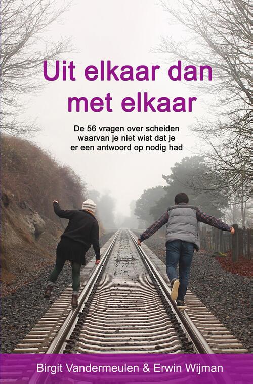 Uit elkaar dan met elkaar -  Birgit Vandermeulen & Erwin Wijman (ISBN: 9789464054323)
