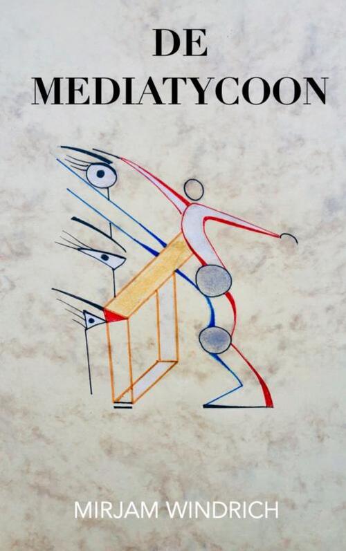 De mediatycoon -  Mirjam Windrich (ISBN: 9789464057621)