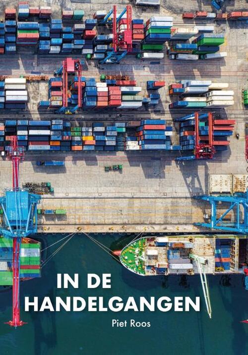 In de handelgangen -  Piet Roos (ISBN: 9789464064452)