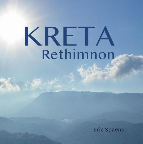 KRETA- Rethimnon -  Eric Spaens (ISBN: 9789464072747)