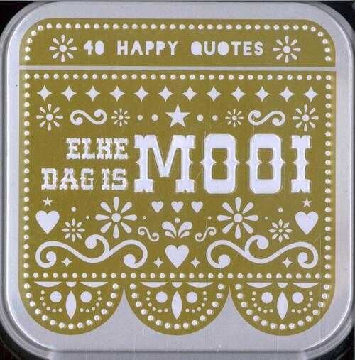 Happy quotes - Elke dag is mooi -   (ISBN: 9789464083200)