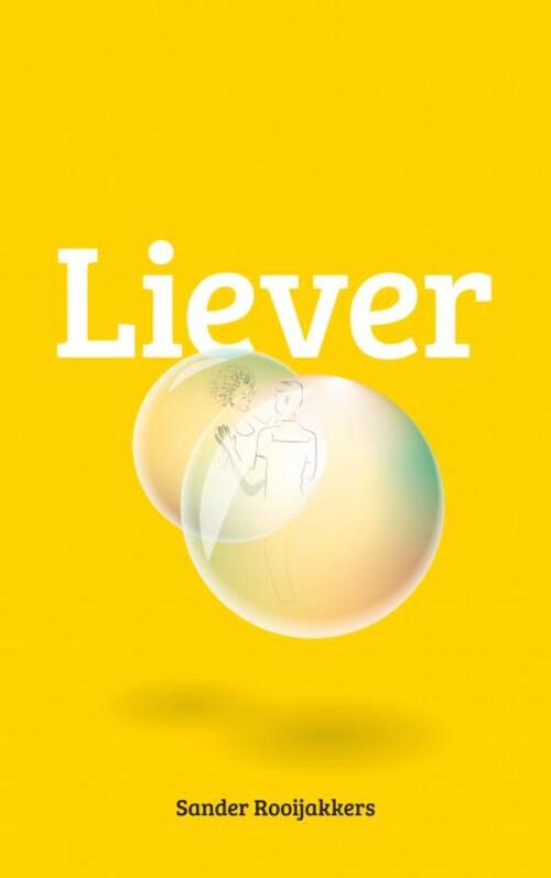 Liever -  Sander Rooijakkers (ISBN: 9789464182309)
