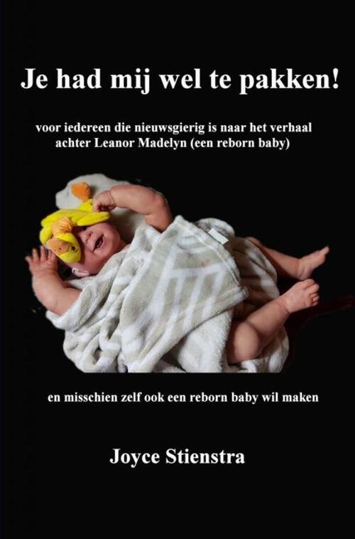 Je had mij wel te pakken! -  Joyce Stienstra (ISBN: 9789464184808)