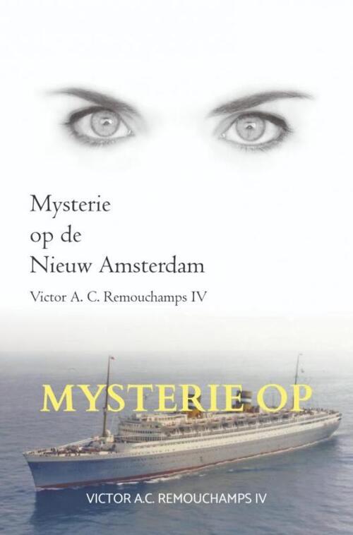 Mysterie op de Nieuw Amsterdam II -  Victor A.C. Remouchamps IV (ISBN: 9789464187441)