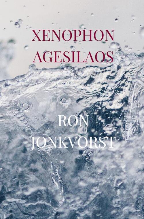 Xenophon Agesilaos -  Ron Jonkvorst (ISBN: 9789464188264)