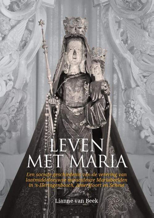 Lianne van Beek Leven met Maria -   (ISBN: 9789464281248)