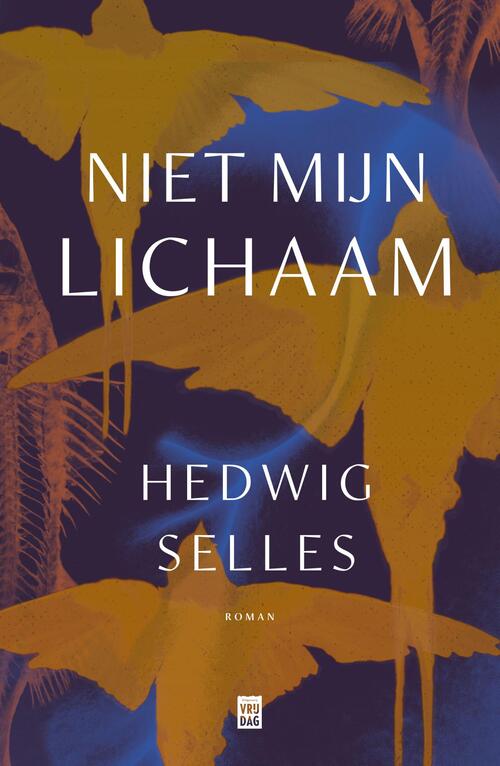 Niet mijn lichaam -  Hedwig Selles (ISBN: 9789464341010)