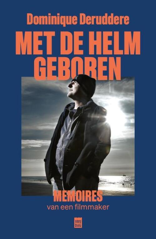 Met de helm geboren, Dominique Deruddere