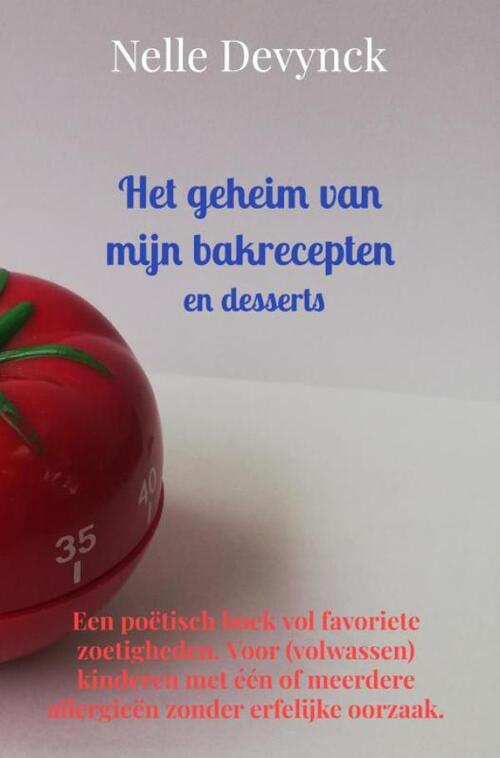 Het geheim van mijn bakrecepten en desserts -  Nelle Devynck (ISBN: 9789464353853)