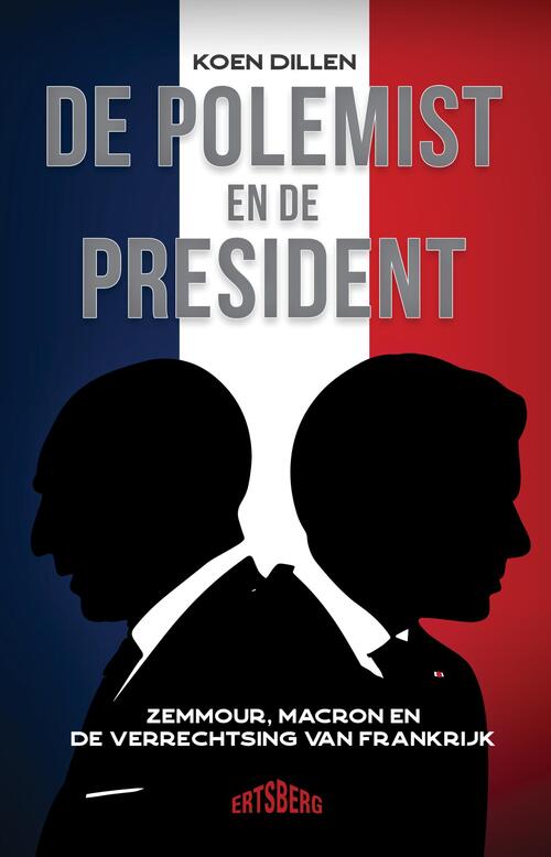 De polemist en de president -  Koen Dillen (ISBN: 9789464369410)