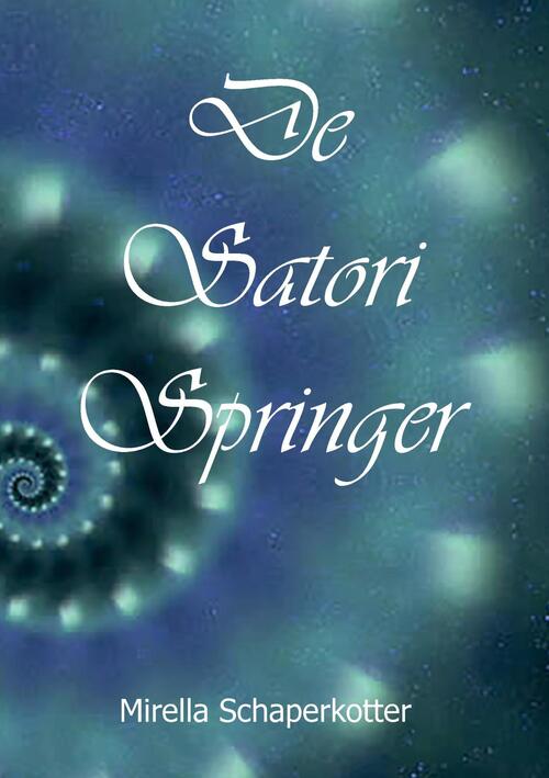 Mirella Schaperkotter De Satori Springer -   (ISBN: 9789464432350)