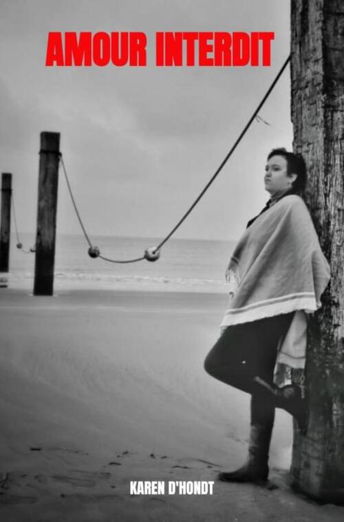 Amour Interdit -  Karen d'Hondt (ISBN: 9789464488784)
