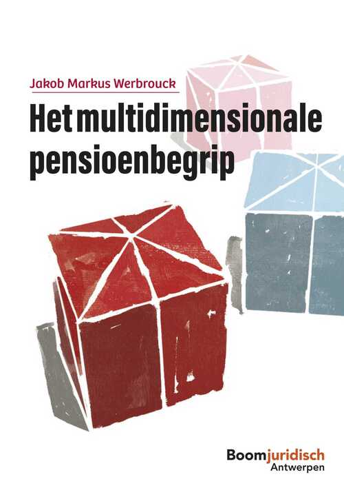 Het multidimensionale pensioenbegrip -  Jakob Markus Werbrouck (ISBN: 9789464512069)