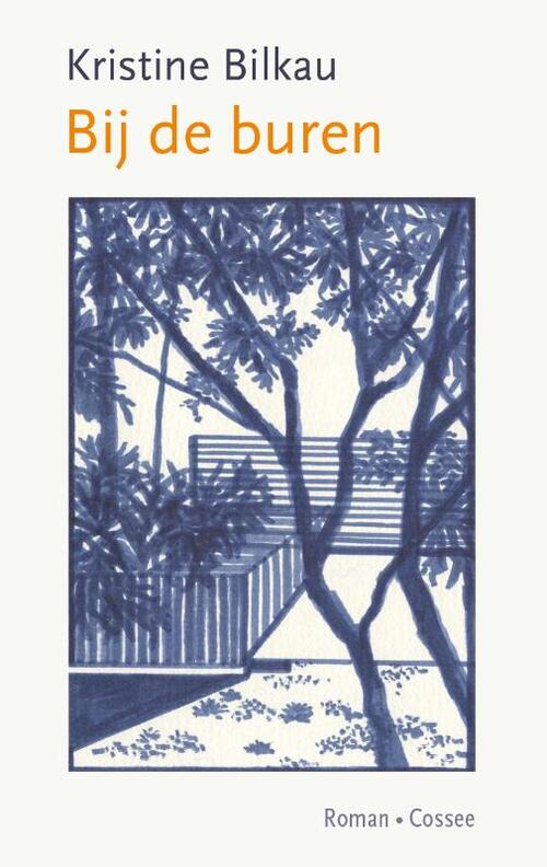 Bij de buren -  Kristine Bilkau (ISBN: 9789464520682)