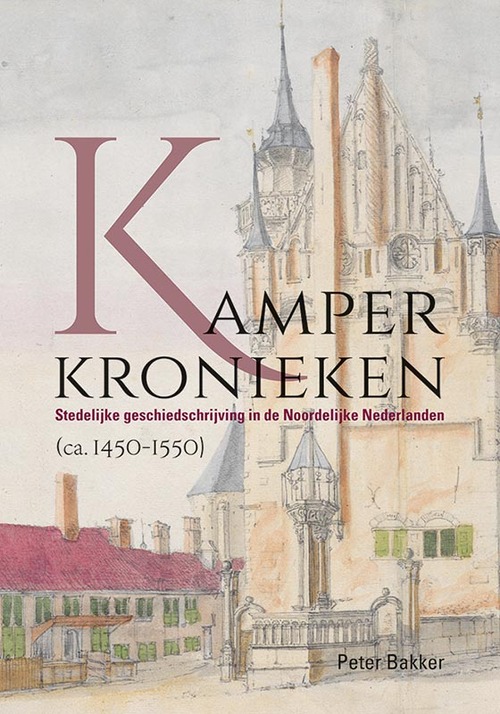 Kamper kronieken -  Peter Bakker (ISBN: 9789464550467)