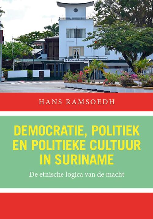 Democratie, politiek en politieke cultuur in Suriname -  Hans Ramsoedh (ISBN: 9789464552157)