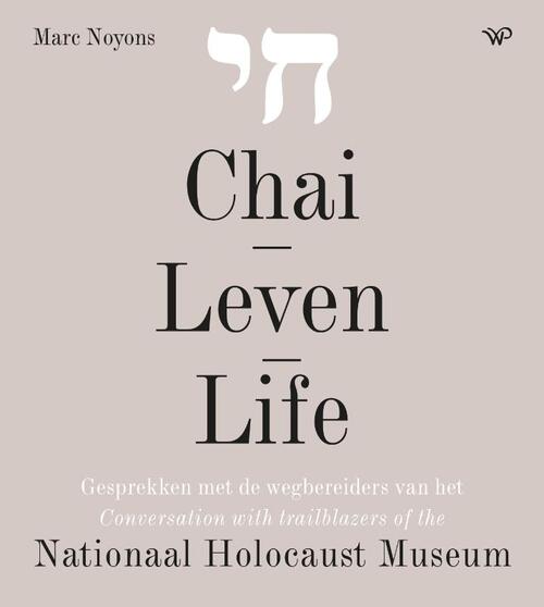 Chai – Leven - Life -  Marc Noyons (ISBN: 9789464563597)